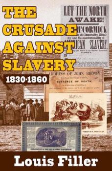 Paperback The Crusade Against Slavery: 1830-1860 Book