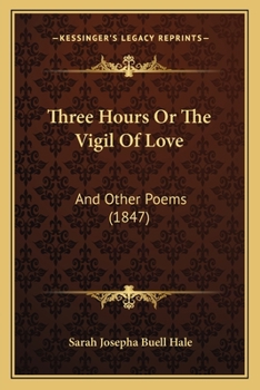 Paperback Three Hours Or The Vigil Of Love: And Other Poems (1847) Book