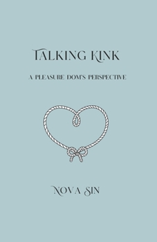 Paperback Talking Kink: A Pleasure Dom's Perspective Book