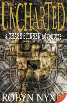 Uncharted - Book #1 of the A Chase Stinsen Adventure