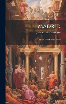 Hardcover Madrid: Critical Notes On the Prado Book