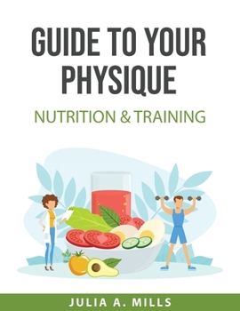 Paperback Guide to your physique: Nutrition & Training Book