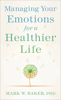 Mass Market Paperback Managing Your Emotions for a Healthier Life Book