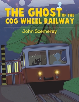 Paperback The Ghost of the Cog-Wheel Railway Book