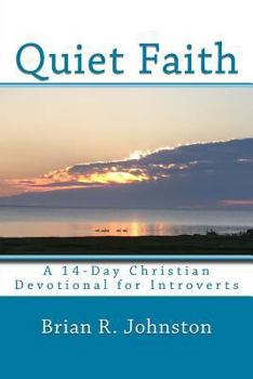 Quiet Faith: A 14-Day Christian Devotional for Introverts