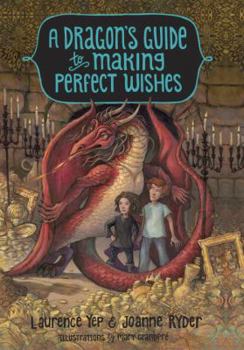 A Dragon's Guide to Making Perfect Wishes - Book #3 of the A Dragon's Guide