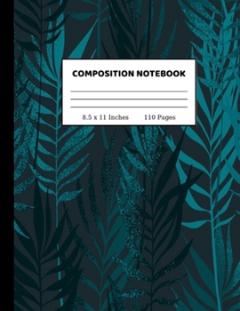 Composition Notebook: Pretty Wide Ruled Paper Notebook Journal Wide Blank Lined Workbook for Teens Kids Students Girls for Home School College for Writing Notes 8.5 x 11, 110 pages
