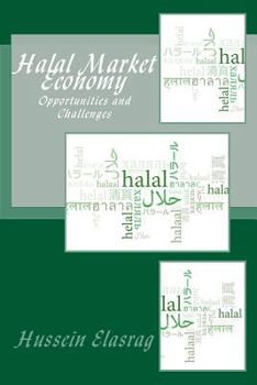 Paperback Halal Market Economy: Opportunities and Challenges Book