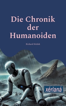 Paperback Die Chronik der Humanoiden: Xérianá [German] Book
