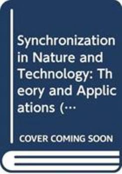 Hardcover Synchronization in Nature and Technology: Theory and Applications Book