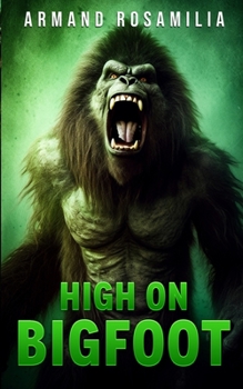 Paperback High On Bigfoot Book