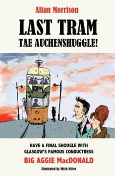 Paperback Last Tram Tae Auchenshuggle! Book
