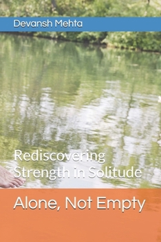 Paperback Alone, Not Empty: Rediscovering Strength in Solitude Book