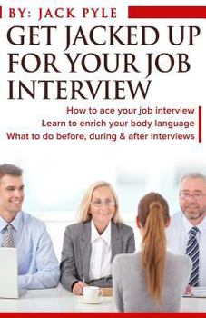 Paperback Get Jacked UP for Your Job Interview Book