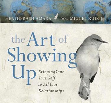 Audio CD The Art of Showing Up: Bringing Your True Self to All Your Relationships Book