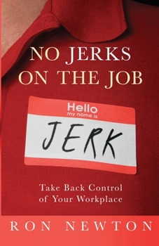 Paperback No Jerks on the Job: Take Back Control of Your Workplace Book