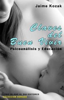 Paperback Claves del Buen Vivir: Psicoanalisis y Educacion [Spanish] Book