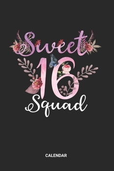 Calendar: Sweet 16 Themed Weekly and Monthly Calendar Planner (6x9 inches) ideal as a Birthday Calendar Journal and Guestbook. Perfect as a Party Book ... old Girls. Great gift for Kids, Men and Women