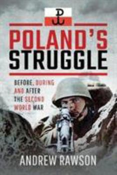 Hardcover Poland's Struggle: Before, During and After the Second World War Book