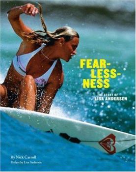 Hardcover Fearlessness: The Story of Lisa Andersen Book