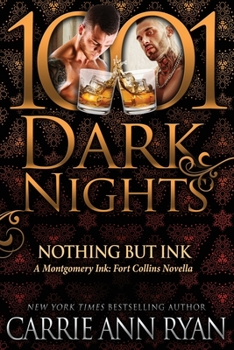 Nothing but Ink - Book #3.5 of the Montgomery Ink: Fort Collins