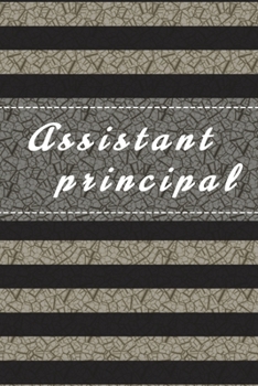 Assistant Principal: Assistant Principal Notebook,  Journal Or Diary To Write In - Perfect Thanksgiving Birthday Appreciation Thank You Novelty Gift Idea For Assistant Principal  & Coworkers.
