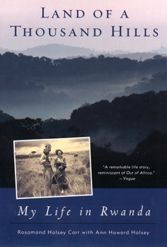 Paperback Land of a Thousand Hills: My Life in Rwanda Book