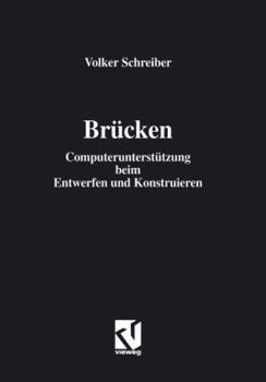 Paperback Brücken: Computerunterstützung Beim Entwerfen Und Konstruieren [German] Book