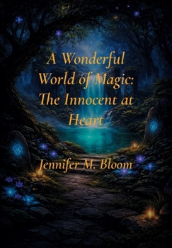 Wonderful World of Magic : The Innocent at Heart