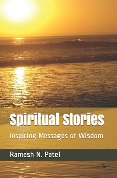 Paperback Spiritual Stories: Inspiring Messages of Wisdom Book