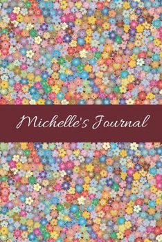 Michelle: Cute Personalized Name Journal for Women & Girls – Blank Lined Gift Notebook/Diary for School, Work or Home