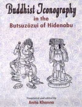 Hardcover Buddhist Iconography in the Butsuzozui of Hidenobu Book