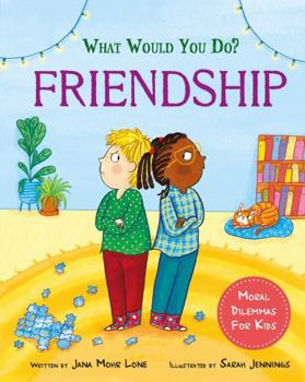 Hardcover Franklin Watts What would you do? Friendship Moral dilemmas for kids. Book