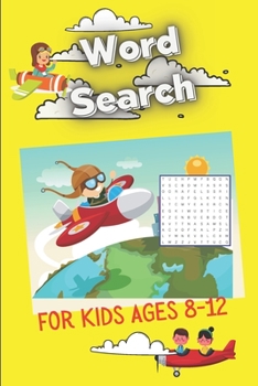Word Search for Kids Ages 8-12: Amazing Fun Word Search Puzzles With Answers in the End (Kids Ages 8, 9, 10, 11, 12 Activity Book) |Fun Learning ... and more | 6x9 inches format with 76 paper
