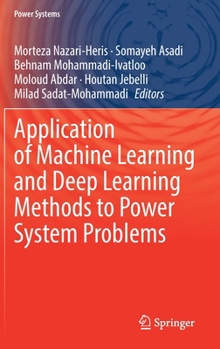 Hardcover Application of Machine Learning and Deep Learning Methods to Power System Problems Book