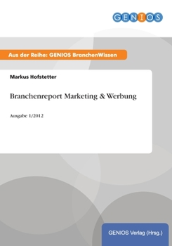 Paperback Branchenreport Marketing & Werbung: Ausgabe 1/2012 [German] Book