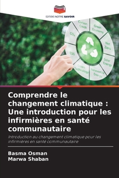 Comprendre le changement climatique: Une introduction pour les infirmières en santé communautaire (French Edition)