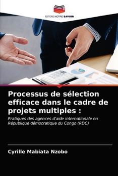 Paperback Processus de sélection efficace dans le cadre de projets multiples [French] Book