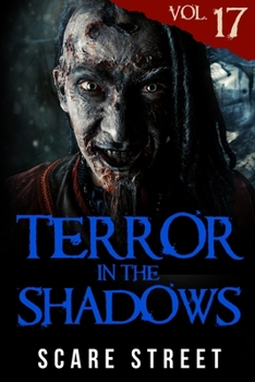 Paperback Terror in the Shadows Vol. 17: Horror Short Stories Collection with Scary Ghosts, Paranormal & Supernatural Monsters Book