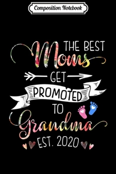 Composition Notebook: First Time Grandma Est 2020 Promoted To Grandma To Be  Journal/Notebook Blank Lined Ruled 6x9 100 Pages