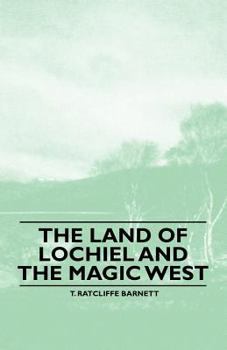 Paperback The Land of Lochiel and the Magic West Book