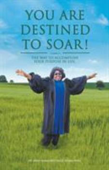 Paperback You Are Destined To Soar! Book