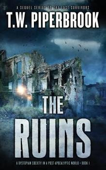 Paperback The Ruins: A Dystopian Society in a Post-Apocalyptic World Book