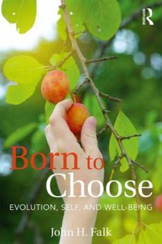 Paperback Born to Choose: Evolution, Self, and Well-Being Book