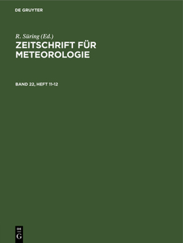 Hardcover Zeitschrift Für Meteorologie. Band 22, Heft 11-12 [German] Book