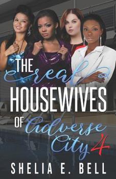 The Real Housewives of Adverse City 4 - Book #4 of the Real Housewives of Adverse City