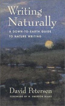 Paperback Writing Naturally: A Down-To-Earth Guide to Nature Writing Book