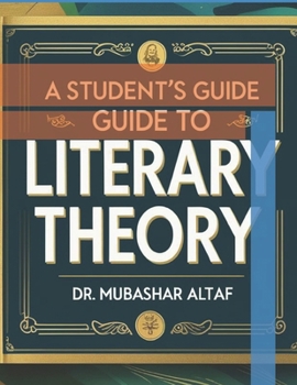 Paperback A Student's Guide to Literary Theory: Literary Theory & Criticism for Beginners Book