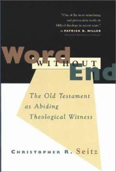 Paperback Word Without End: The Old Testament as Abiding Theological Witness Book