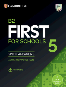 Misc. B2 First for Schools 5 Student's Book with Answers with Audio with Resource Bank: Authentic Practice Tests Book